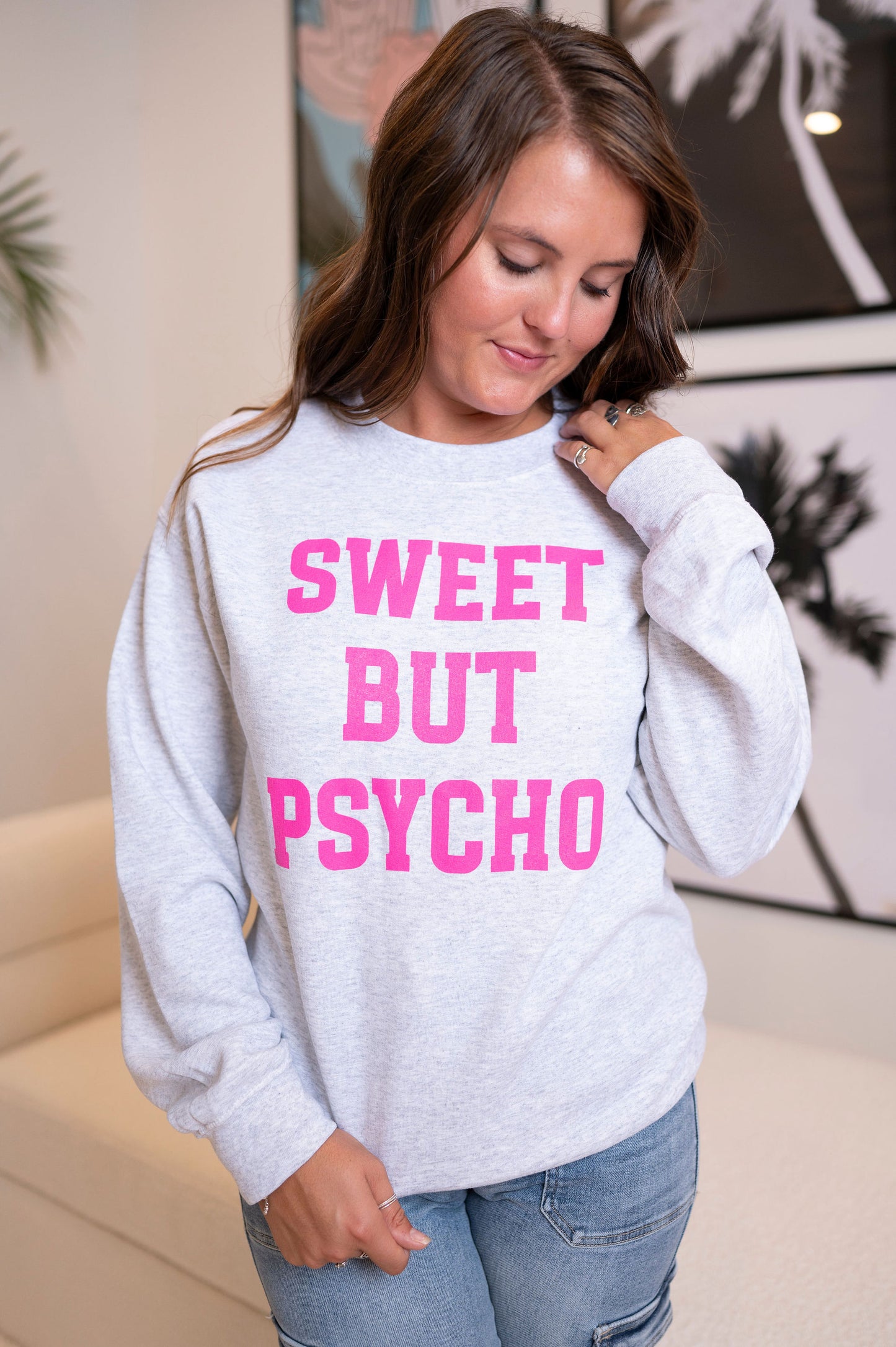 Sweet But Psycho Sweatshirt