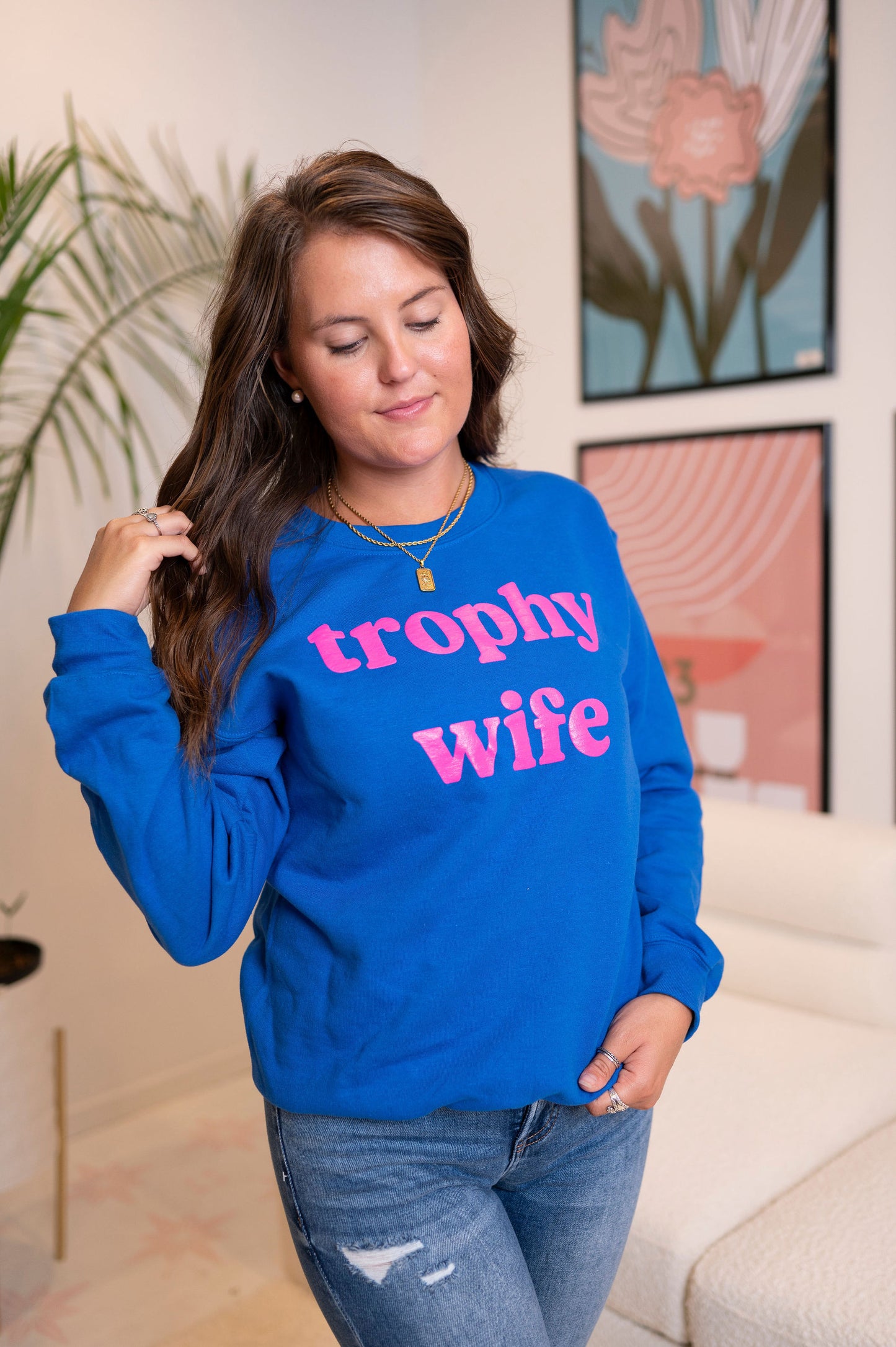 Trophy Wife Sweatshirt